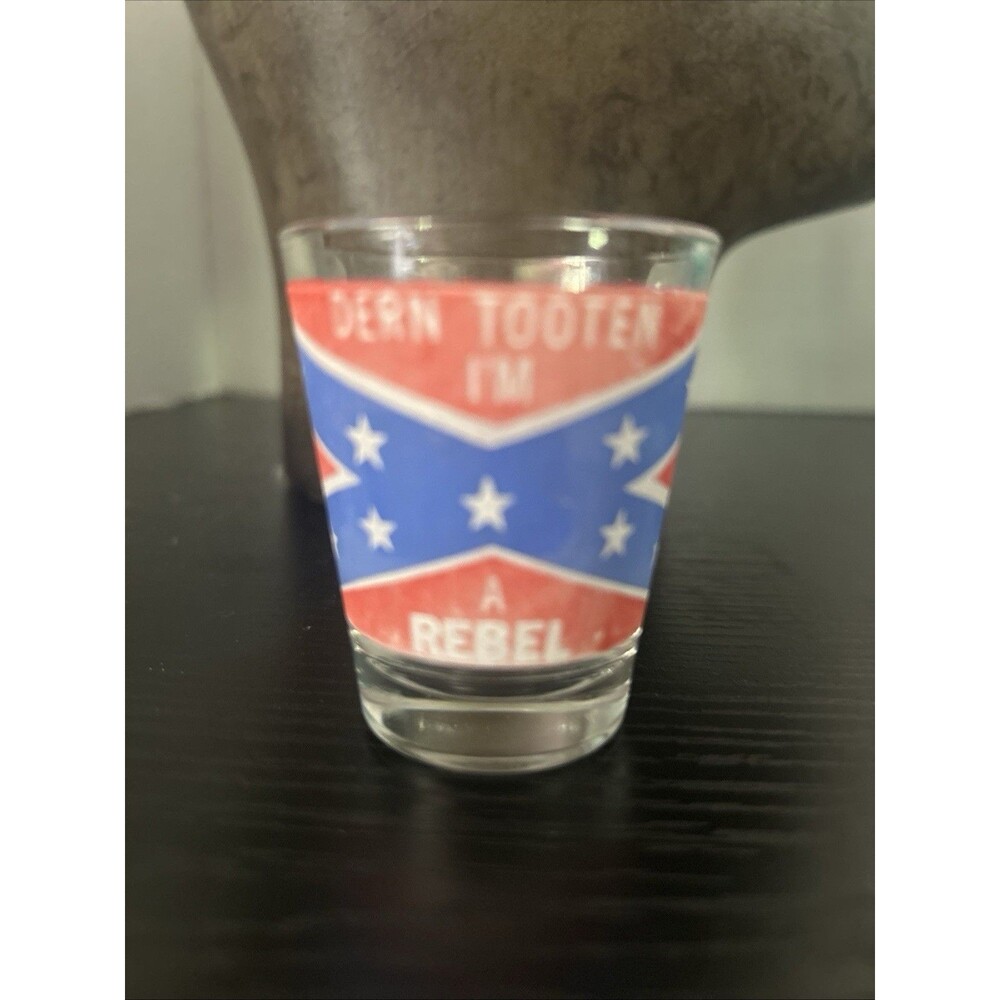 Rebal shot glass . confedrate flag Darn tooting vintage